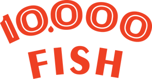 10,000 Fish